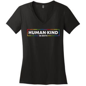 Human Kind Be Both LGBTQ Ally Pride Rainbow Positive Message Women's V-Neck T-Shirt