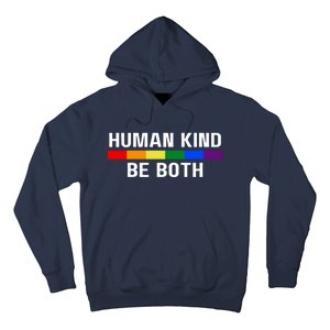 Human Kind Be Both LGBTQ Ally Pride Rainbow Positive Message Hoodie