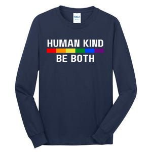 Human Kind Be Both LGBTQ Ally Pride Rainbow Positive Message Tall Long Sleeve T-Shirt