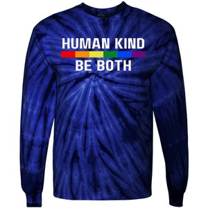 Human Kind Be Both LGBTQ Ally Pride Rainbow Positive Message Tie-Dye Long Sleeve Shirt