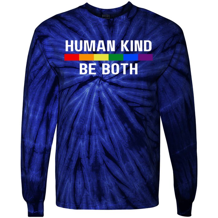 Human Kind Be Both LGBTQ Ally Pride Rainbow Positive Message Tie-Dye Long Sleeve Shirt