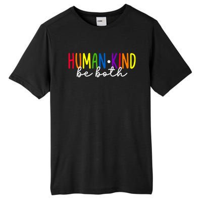 Human Kind Be Both LGBTQ Ally Pride Rainbow Positive Message Tall Fusion ChromaSoft Performance T-Shirt