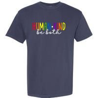 Human Kind Be Both LGBTQ Ally Pride Rainbow Positive Message Garment-Dyed Heavyweight T-Shirt