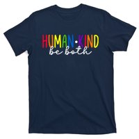 Human Kind Be Both LGBTQ Ally Pride Rainbow Positive Message T-Shirt