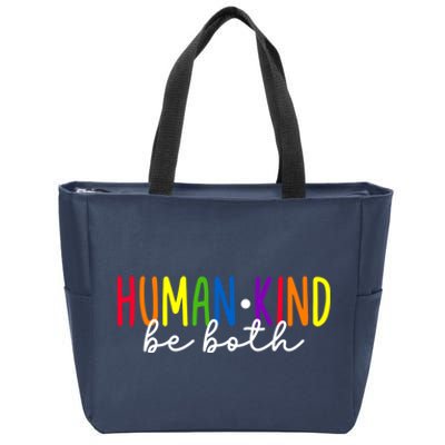 Human Kind Be Both LGBTQ Ally Pride Rainbow Positive Message Zip Tote Bag