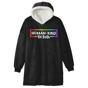 Human Kind Be Both LGBTQ Ally Pride Rainbow Positive Message Hooded Wearable Blanket