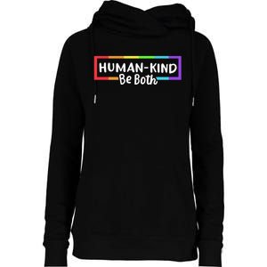 Human Kind Be Both LGBTQ Ally Pride Rainbow Positive Message Womens Funnel Neck Pullover Hood