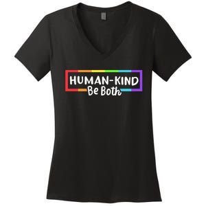 Human Kind Be Both LGBTQ Ally Pride Rainbow Positive Message Women's V-Neck T-Shirt