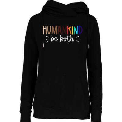 Human Kind Be Both Equality Humankind Kindness Peace Womens Funnel Neck Pullover Hood