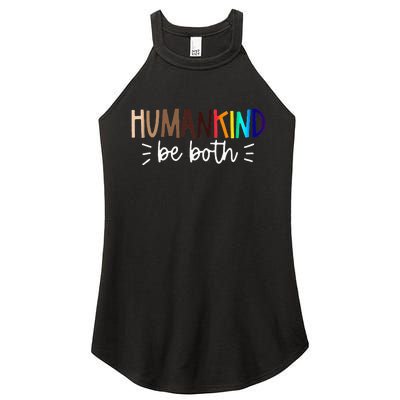 Human Kind Be Both Equality Humankind Kindness Peace Women's Perfect Tri Rocker Tank