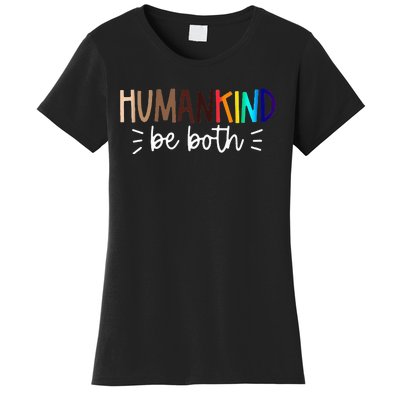 Human Kind Be Both Equality Humankind Kindness Peace Women's T-Shirt