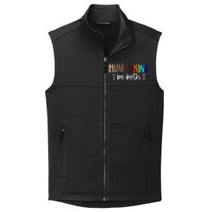 Human Kind Be Both Equality Humankind Kindness Peace Collective Smooth Fleece Vest