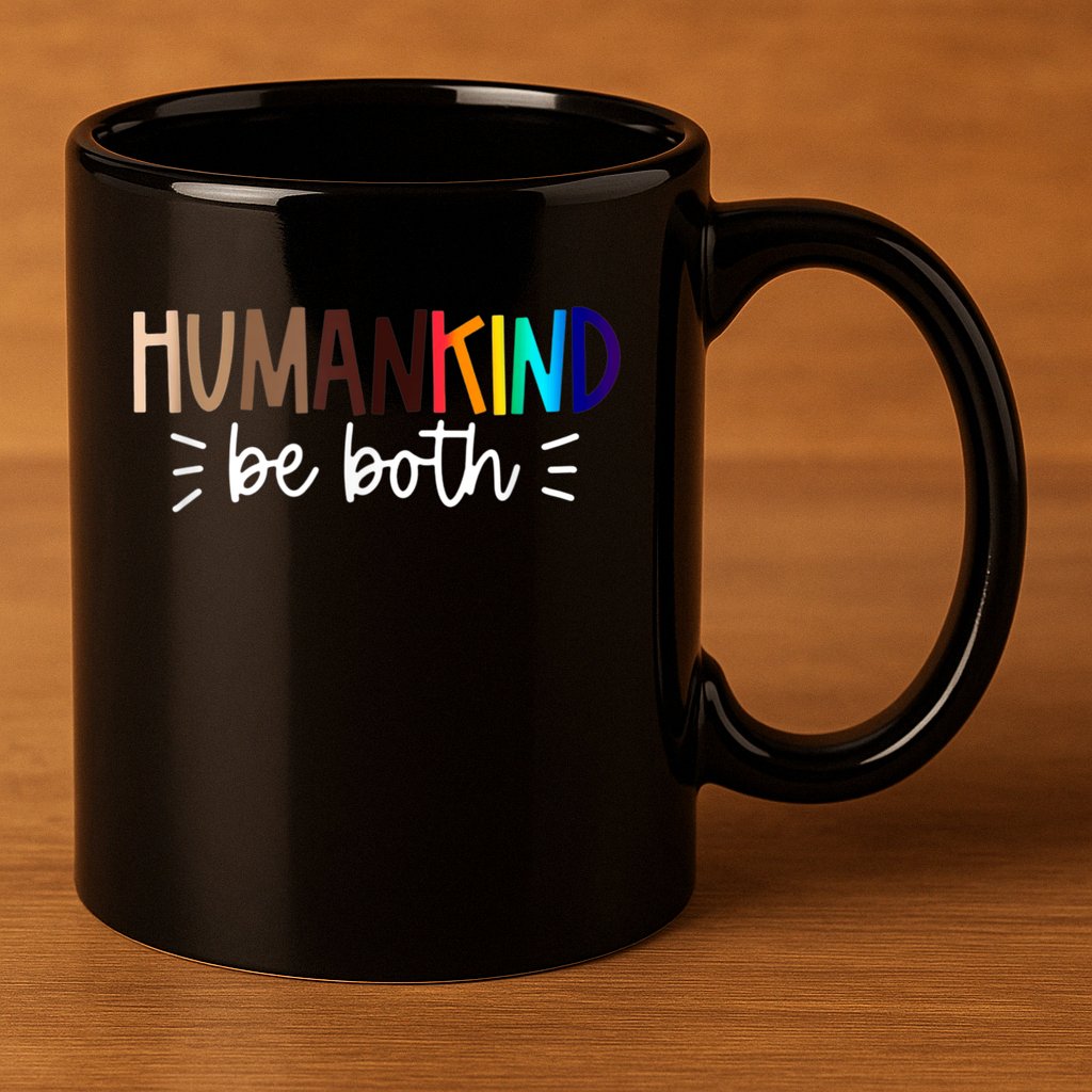 Human Kind Be Both Equality Humankind Kindness Peace 11oz C Handle Ceramic Mug