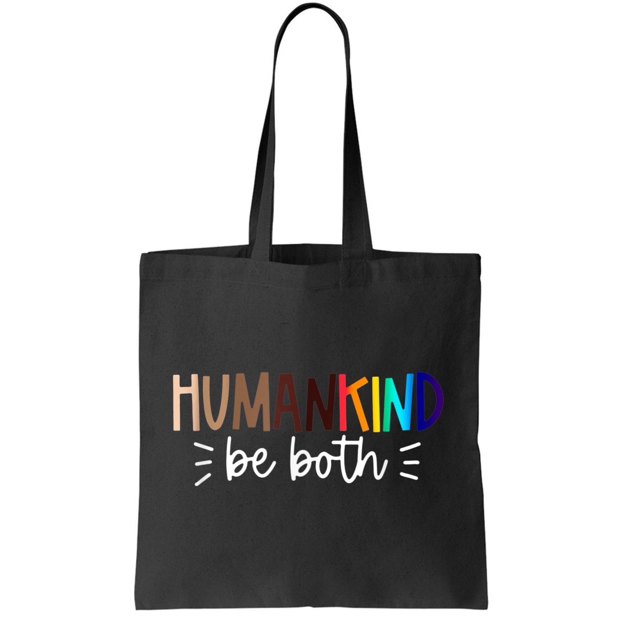 Human Kind Be Both Equality Humankind Kindness Peace Bag