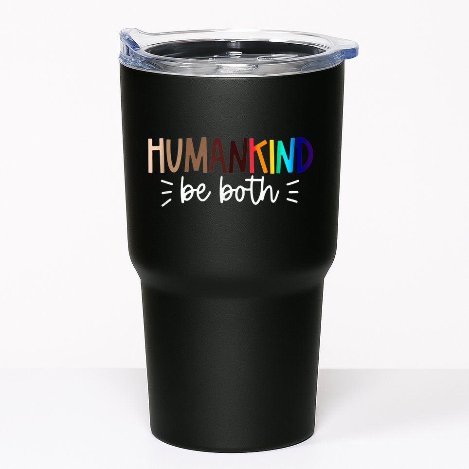 Human Kind Be Both Equality Humankind Kindness Peace Tumbler
