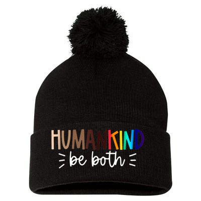 Human Kind Be Both Equality Humankind Kindness Peace Pom Pom 12in Knit Beanie