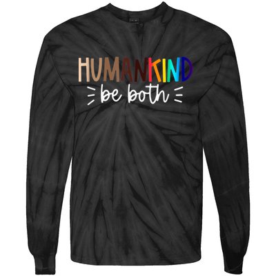 Human Kind Be Both Equality Humankind Kindness Peace Tie-Dye Long Sleeve Shirt