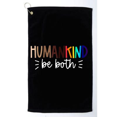 Human Kind Be Both Equality Humankind Kindness Peace Golf Towel