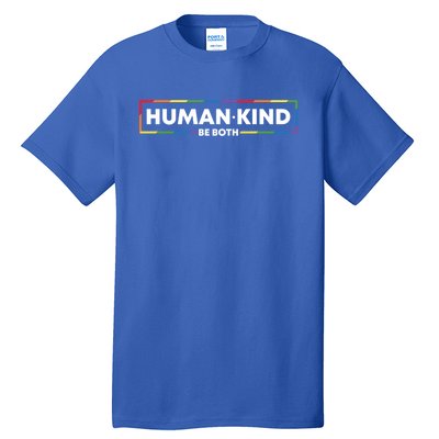 Human Kind Be Both Lgbtq Ally Pride Rainbow Positive Message Gift Tall T-Shirt