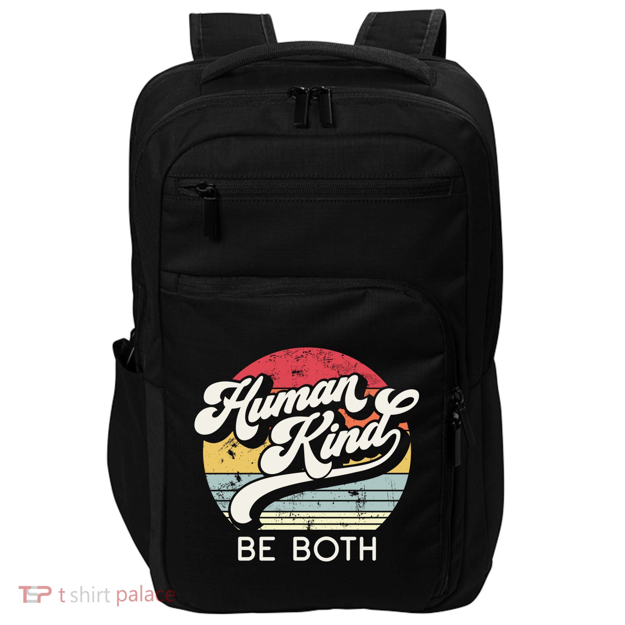Human Kind Be Both Equality Kindness Humankind Retro Funny Gift Impact Tech Backpack