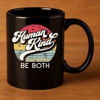 Human Kind Be Both Equality Kindness Humankind Retro Funny Gift 11oz C Handle Ceramic Mug