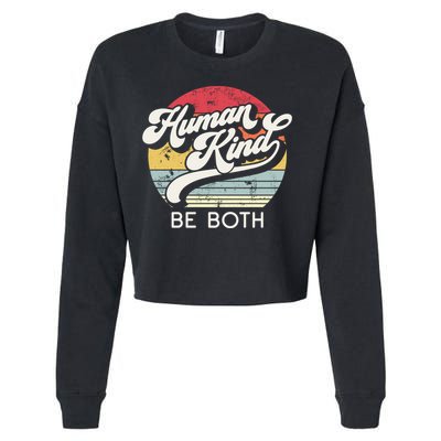Human Kind Be Both Equality Kindness Humankind Retro Funny Gift Cropped Pullover Crew
