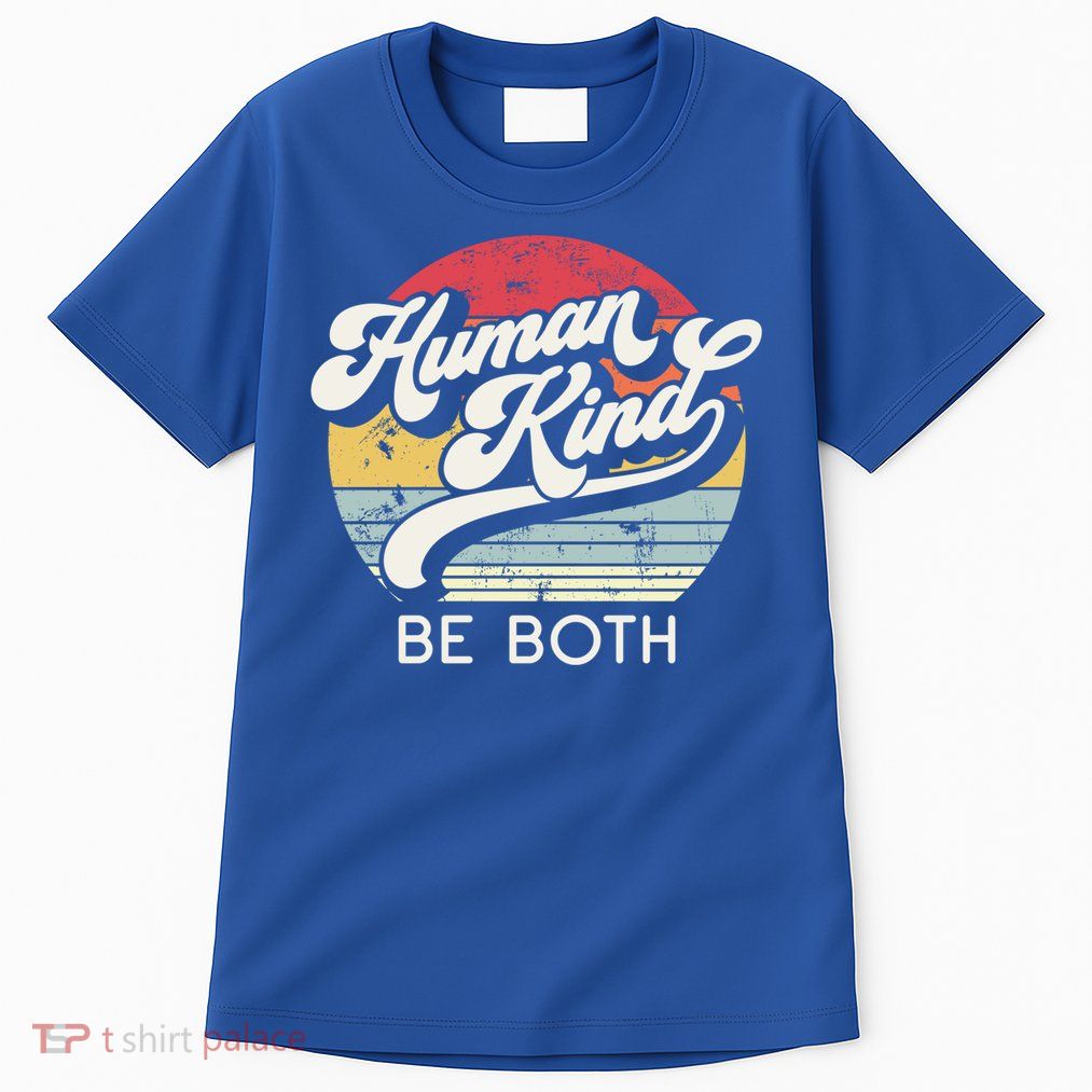 Human Kind Be Both Equality Kindness Humankind Retro Funny Gift Tall T-Shirt