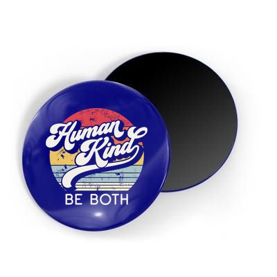 Human Kind Be Both Equality Kindness Humankind Retro Funny Gift Magnet