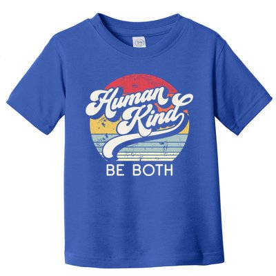 Human Kind Be Both Equality Kindness Humankind Retro Funny Gift Toddler T-Shirt