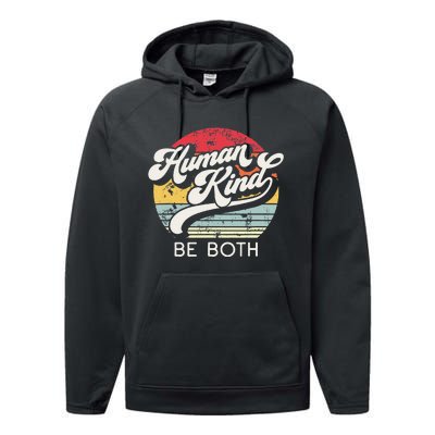 Human Kind Be Both. Equality Kindness Humankind Performance Fleece Hoodie