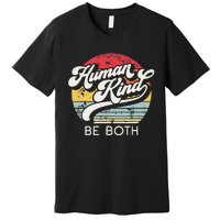 Human Kind Be Both. Equality Kindness Humankind Premium T-Shirt