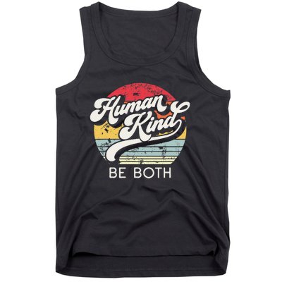 Human Kind Be Both. Equality Kindness Humankind Tank Top