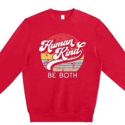 Human Kind Be Both. Equality Kindness Humankind Premium Crewneck Sweatshirt