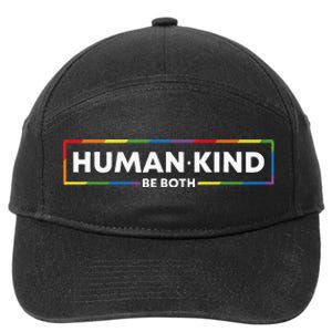 Human Kind Be Both Lgbtq Ally Pride Rainbow Positive Message 7-Panel Snapback Hat