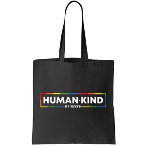 Human Kind Be Both Lgbtq Ally Pride Rainbow Positive Message Tote Bag