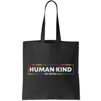 Human Kind Be Both Lgbtq Ally Pride Rainbow Positive Message Tote Bag