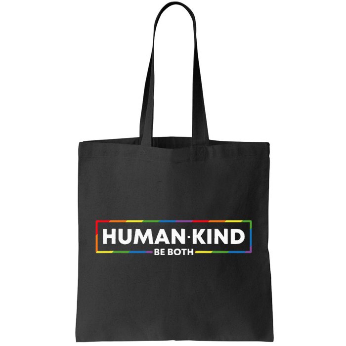 Human Kind Be Both Lgbtq Ally Pride Rainbow Positive Message Tote Bag