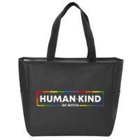 Human Kind Be Both Lgbtq Ally Pride Rainbow Positive Message Zip Tote Bag