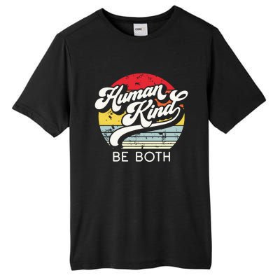 Human Kind Be Both Equality Kindness Humankind Retro Tall Fusion ChromaSoft Performance T-Shirt