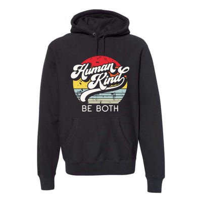 Human Kind Be Both Equality Kindness Humankind Retro Premium Hoodie