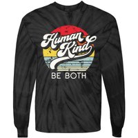 Human Kind Be Both Equality Kindness Humankind Retro Tie-Dye Long Sleeve Shirt