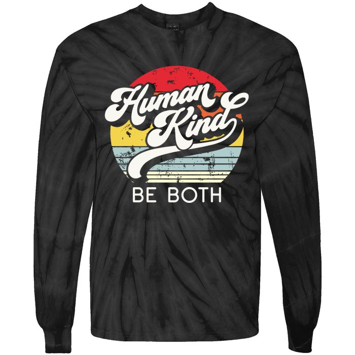 Human Kind Be Both Equality Kindness Humankind Retro Tie-Dye Long Sleeve Shirt