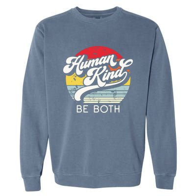 Human Kind Be Both Equality Kindness Humankind Retro Garment-Dyed Sweatshirt