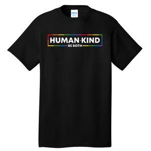 Human Kind Be Both Ally Pride Rainbow Positive Message Tall T-Shirt