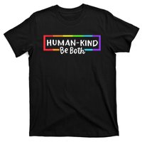 Human Kind Be Both Rainbow Flag Pride Month Ally T-Shirt