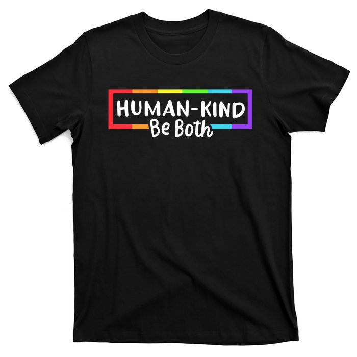 Human Kind Be Both Rainbow Flag Pride Month Ally T-Shirt