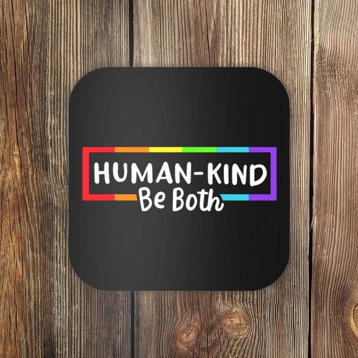 Human Kind Be Both Rainbow Flag Pride Month Ally Coaster