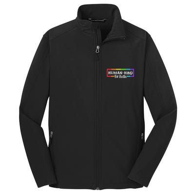 Human Kind Be Both Rainbow Flag Pride Month Ally Core Soft Shell Jacket