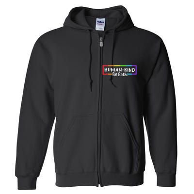 Human Kind Be Both Rainbow Flag Pride Month Ally Full Zip Hoodie