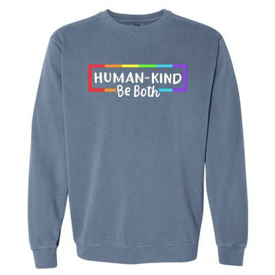 Human Kind Be Both Rainbow Flag Pride Month Ally Garment-Dyed Sweatshirt